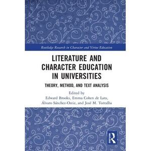 Literature and Character Education in Universities: Theory, Method, and Text Ana